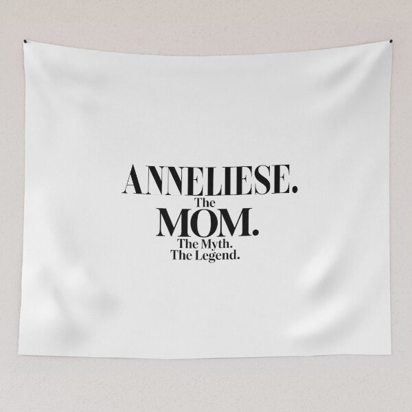 Item preview, Anneliese The Mom The Myth The Legend Anneliese Name - Funny Mom Quote designed and sold by Oussinc.