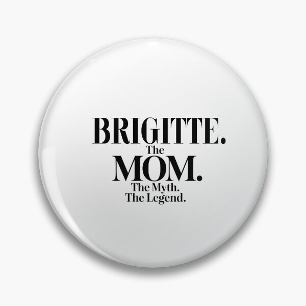 Item preview, Brigitte The Mom The Myth The Legend Brigitte Name - Funny Mom Quote designed and sold by Oussinc.
