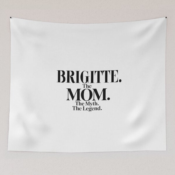 Item preview, Brigitte The Mom The Myth The Legend Brigitte Name - Funny Mom Quote designed and sold by Oussinc.