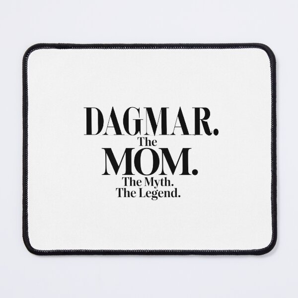 Item preview, Dagmar The Mom The Myth The Legend Dagmar Name - Funny Mom Quote designed and sold by Oussinc.