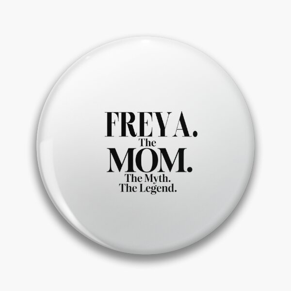 Item preview, Freya The Mom The Myth The Legend Freya Name - Funny Mom Quote designed and sold by Oussinc.