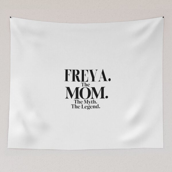 Item preview, Freya The Mom The Myth The Legend Freya Name - Funny Mom Quote designed and sold by Oussinc.
