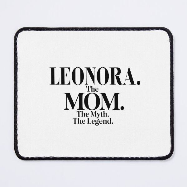 Item preview, Leonora The Mom The Myth The Legend Leonora Name - Funny Mom Quote designed and sold by Oussinc.