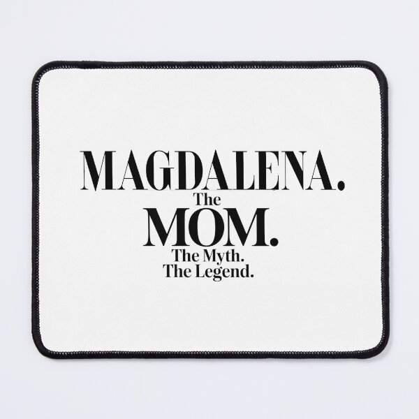 Item preview, Magdalena The Mom The Myth The Legend Magdalena Name - Funny Mom Quote designed and sold by Oussinc.
