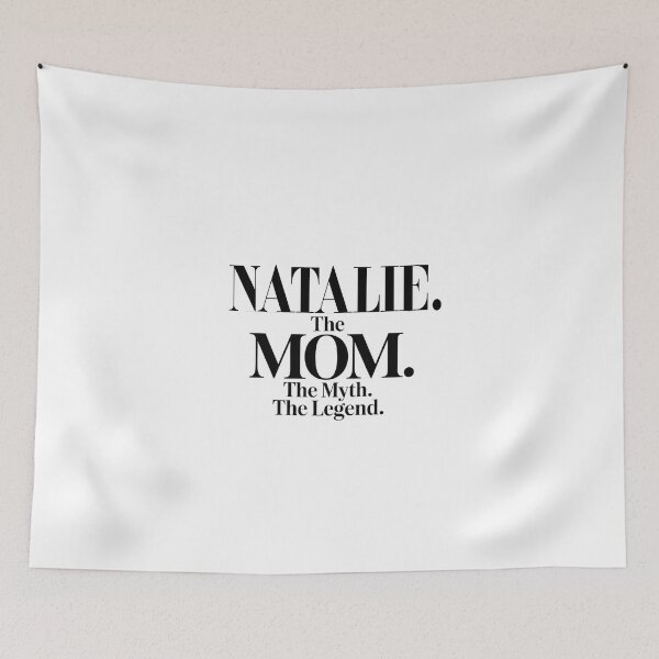 Item preview, Natalie The Mom The Myth The Legend Natalie Name - Funny Mom Quote designed and sold by Oussinc.