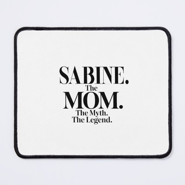 Item preview, Sabine The Mom The Myth The Legend Sabine Name - Funny Mom Quote designed and sold by Oussinc.