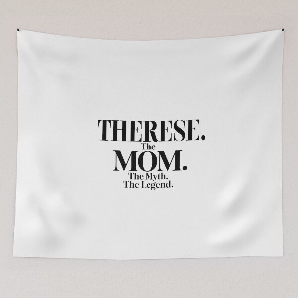 Item preview, Therese The Mom The Myth The Legend Therese Name - Funny Mom Quote designed and sold by Oussinc.