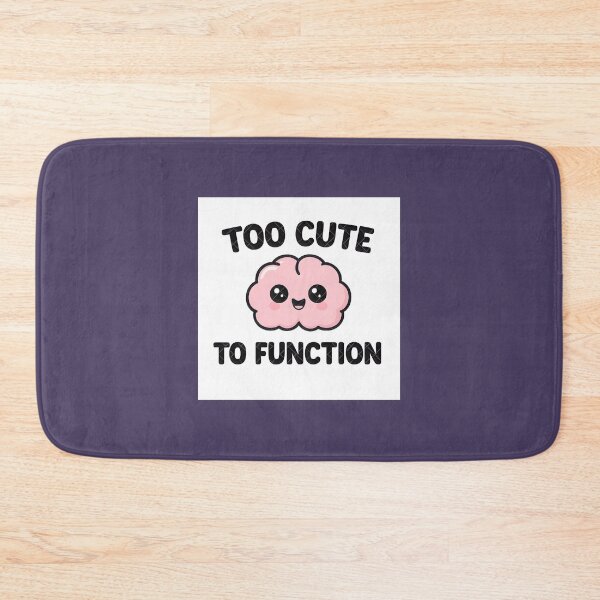 Item preview, Too Cute To Function Brain Kawaii designed and sold by HarrisrhOver.