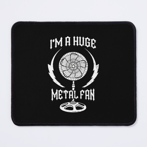 Item preview, I'M A Huge Metal Fan designed and sold by pezesdadssi9.