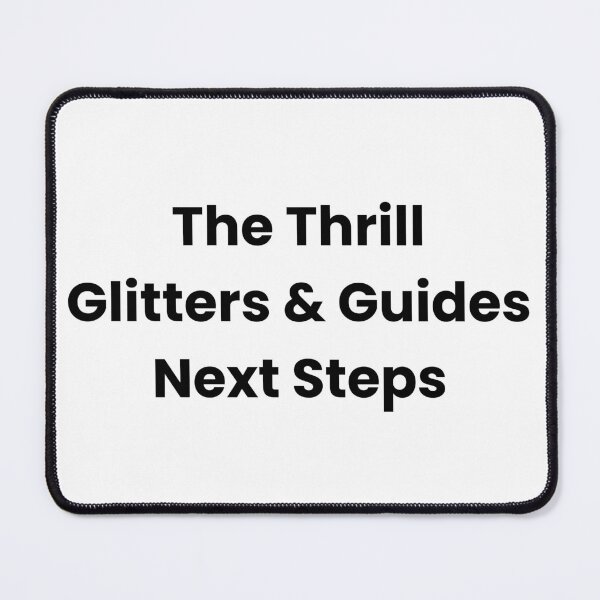 Item preview, The Thrill Glitters & Guides Next Steps designed and sold by The Winning Formula™ Prints.