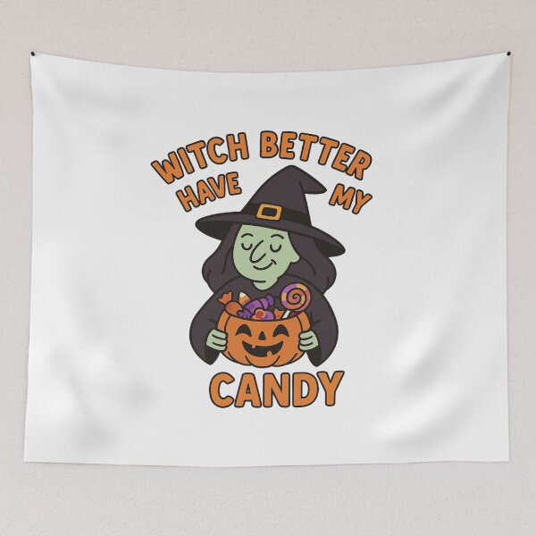 Item preview, Witch Better Have My Candy – Funny Witch Halloween Pun  designed and sold by BloomKind.