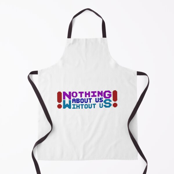 Item preview, Nothing About Us Without Us designed and sold by UncleAlias.