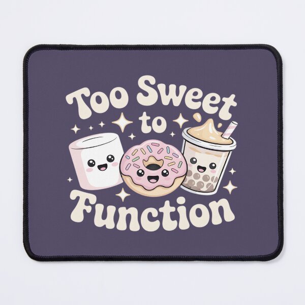 Item preview, Too Sweet to Function Kawaii Foodie Fun designed and sold by Anthony Taylor.