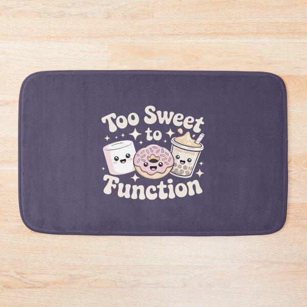 Item preview, Too Sweet to Function Kawaii Foodie Fun designed and sold by Anthony Taylor.