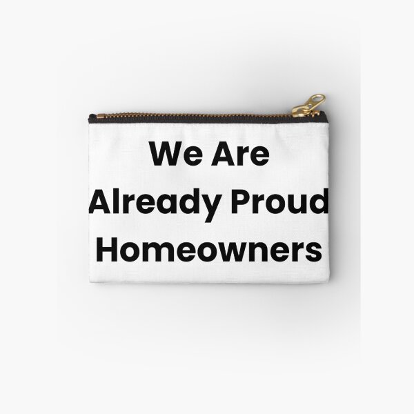 Item preview, We Are Already Proud Homeowners designed and sold by The Winning Formula™ Prints.