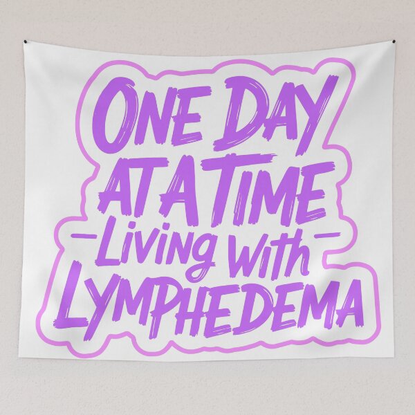 Item preview, One Day at a Time - Living with Lymphedema Quote designed and sold by Balasan.