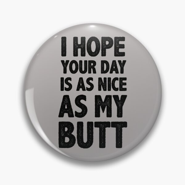Item preview, I Hope Your Day Is As Nice As My Butt - Funny Gym Fitness Workout Gear for Great Squats Rear End Bum designed and sold by merkraht.