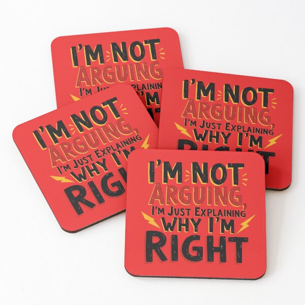 Item preview, I’m Not Arguing, I’m Just Explaining Why I’m Right – Bold Funny Quote designed and sold by StyleGuru.