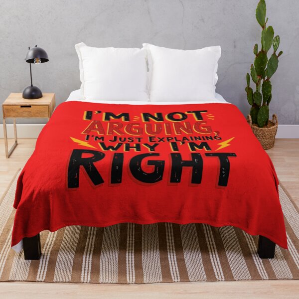 Item preview, I’m Not Arguing, I’m Just Explaining Why I’m Right – Bold Funny Quote designed and sold by StyleGuru.