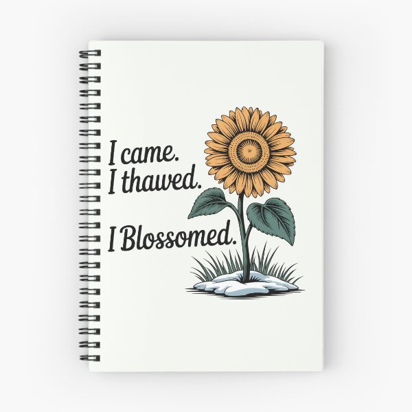 Item preview, I Came. I Thawed. I Blossomed. – Empowering Spring Design designed and sold by Jollys-ArtShop.