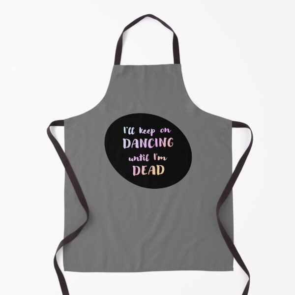 Item preview, Dancing Until I'm Dead (Bright) designed and sold by Elinda96.