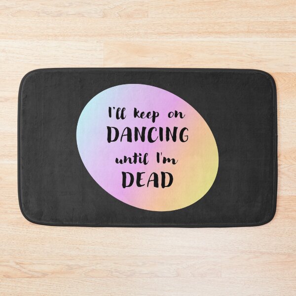 Item preview, Dancing Until I'm Dead (Black) designed and sold by Elinda96.