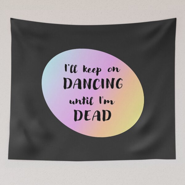 Item preview, Dancing Until I'm Dead (Black) designed and sold by Elinda96.
