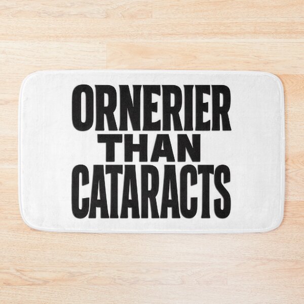 Item preview, Ornerier Than Cataracts – Bold Vision Loss Sass designed and sold by Eyepatch-Jacks.
