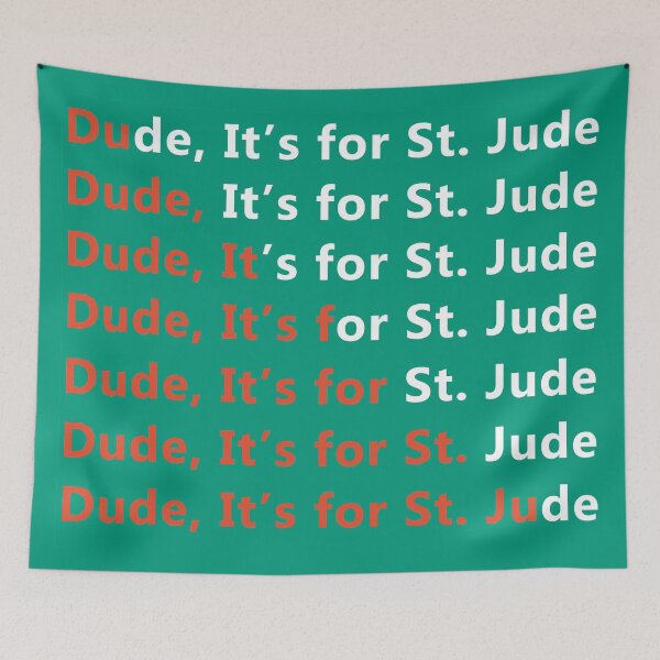 Item preview, Dude, It's for St. Jude - Green and Orange designed and sold by Maceym13.