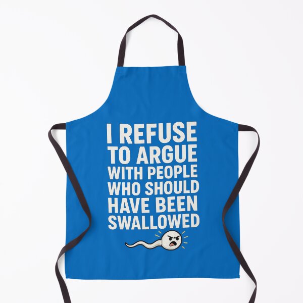 Item preview, I Refuse To Argue With People Who Should Have Been Swallowed – Funny Sarcastic Quote designed and sold by SlomianyPisarz.