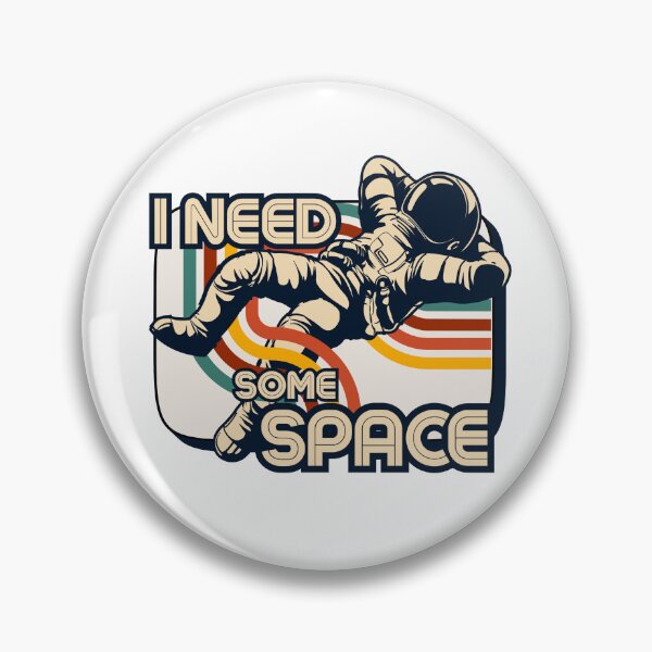 Item preview, Astronaut: I Need Some Space designed and sold by maxamillionbux.