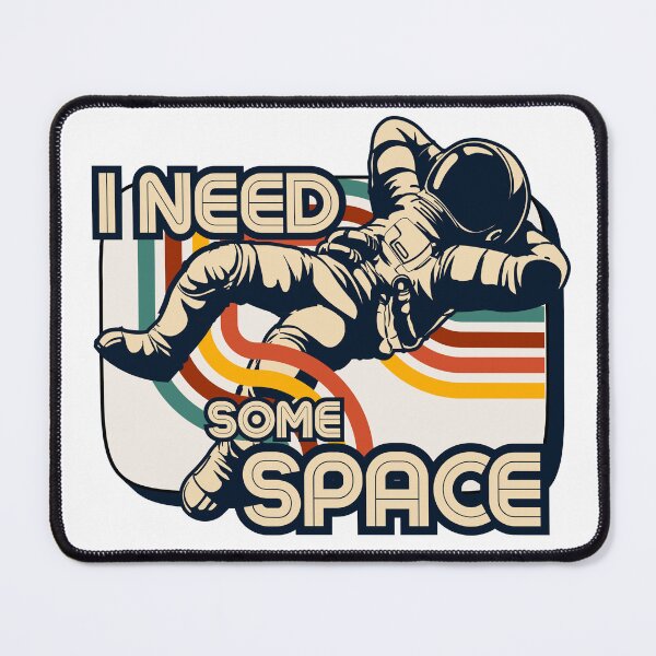 Item preview, Astronaut: I Need Some Space designed and sold by maxamillionbux.