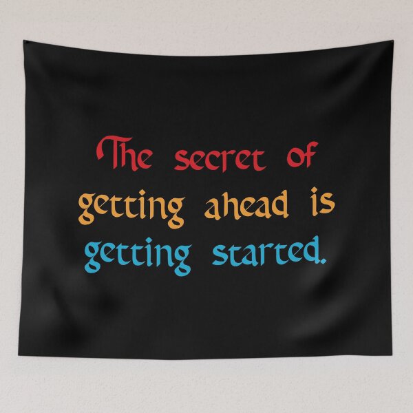 Item preview, The Secret to Getting Ahead Is Getting Started designed and sold by Apex Designs.