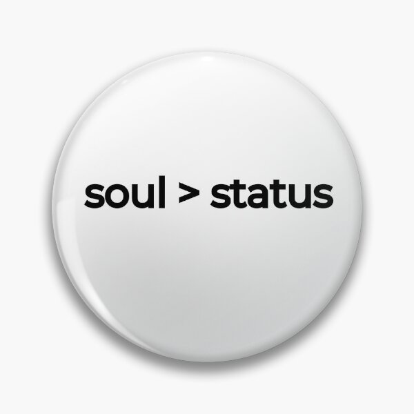 Item preview, soul over status  designed and sold by DecencyTees.