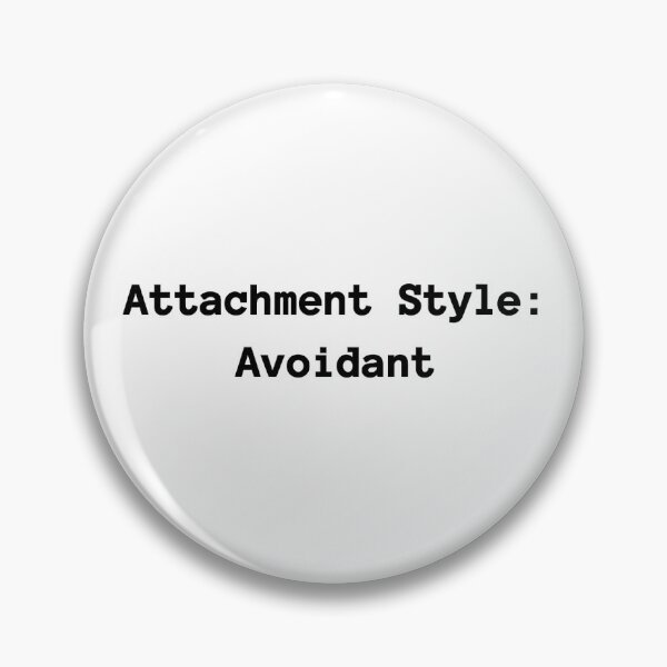 Item preview, Attachment Style: Avoidant designed and sold by Sigmund in the Closet.