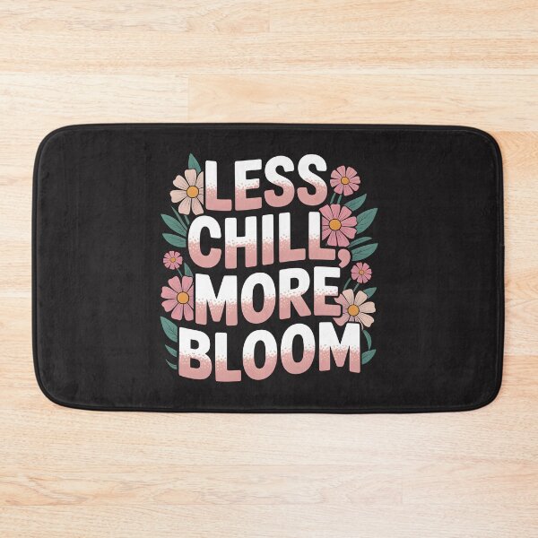 Item preview, Less Chill, More Bloom – Fresh Spring Design designed and sold by Jollys-ArtShop.