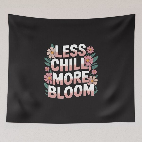 Item preview, Less Chill, More Bloom – Fresh Spring Design designed and sold by Jollys-ArtShop.