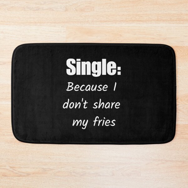 Item preview, Single: Because I Don't Share My Fries designed and sold by signshirtz.