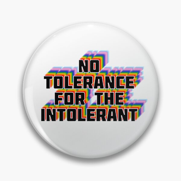Item preview, No Tolerance for the Intolerant designed and sold by Strongleton.