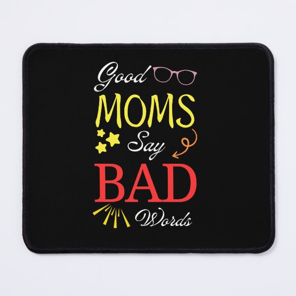 Item preview,  funny mom giftful design -good moms say bad words designed and sold by Happyhoo1.