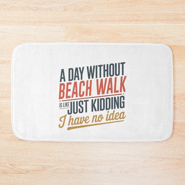 Item preview, A Day Without Beach Walk Is Like Just Kidding - Cool & Funny Beach Walk Lover designed and sold by Watsonarts.