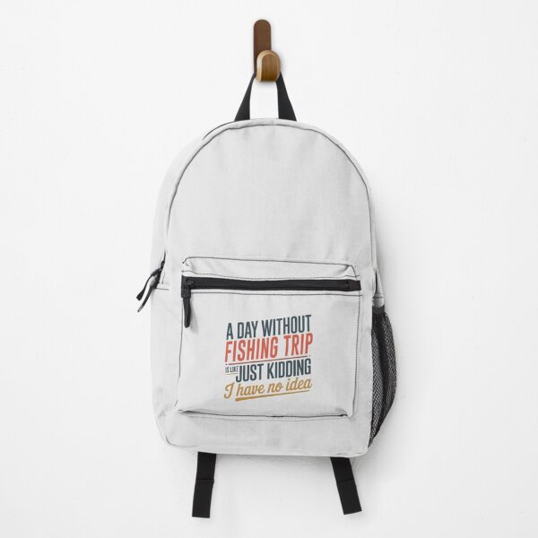 Item preview, A Day Without Fishing Trip Is Like Just Kidding - Cool & Funny Fishing Trip Lover designed and sold by Watsonarts.