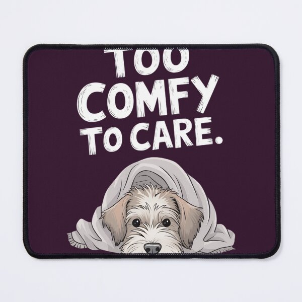 Item preview, Cozy Puppy Too Comfy To Care  designed and sold by Jennifer Guerrero.