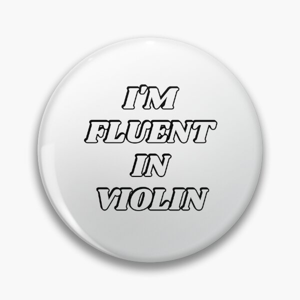 Item preview, Im Fluent in Violin   designed and sold by Inspirationmotivation.