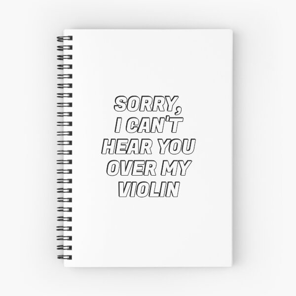 Item preview, Sorry I Cant Hear You Over My Violin  designed and sold by Inspirationmotivation.