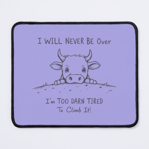 Item preview, Funny Cow Quote Too Tired To Climb It Exhausted Humor designed and sold by Jessica Becker.