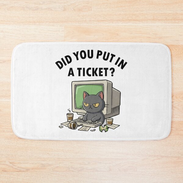 Item preview, Moody helpdesk cat asks did you put in a ticket designed and sold by HandicraftArt.