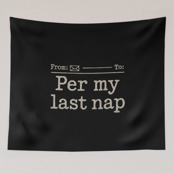 Item preview, Per My Last Nap  designed and sold by DemureArtsy.