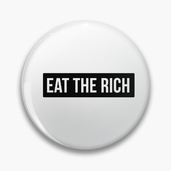 Item preview, Eat The Rich designed and sold by studiokanvis.