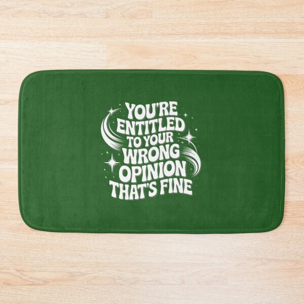 Item preview, Wrong Opinion Thats Fine Quote designed and sold by BakerzqMTees.
